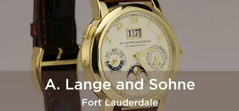 A. Lange and Sohne Fort Lauderdale