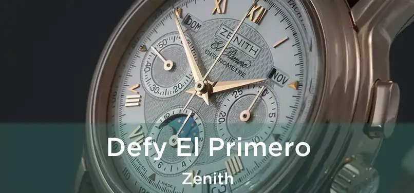 Defy El Primero Zenith