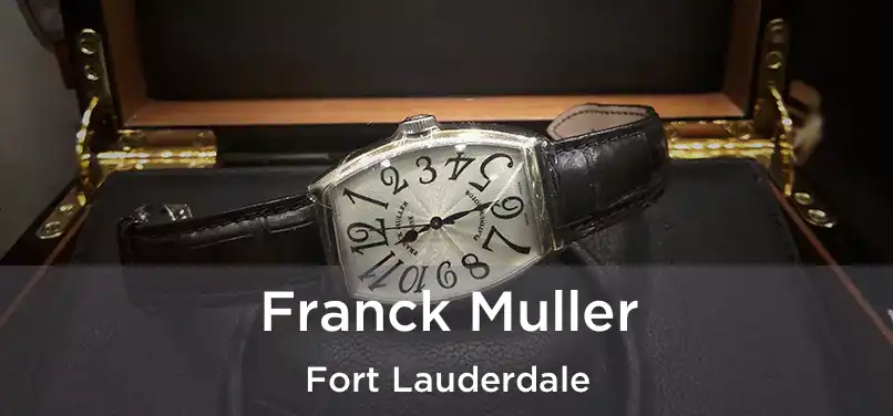 Franck Muller Fort Lauderdale