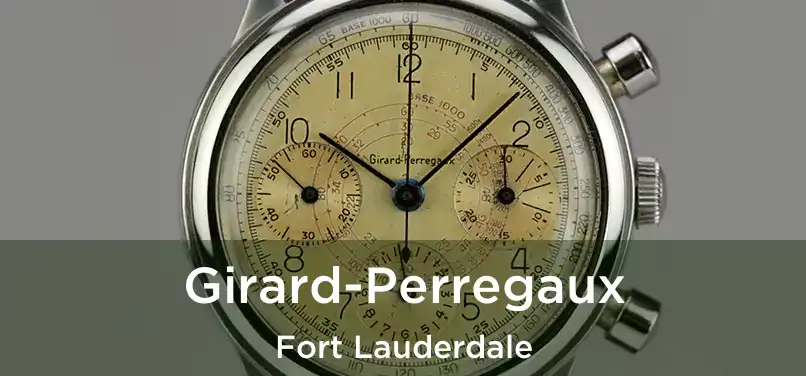 Girard-Perregaux Fort Lauderdale