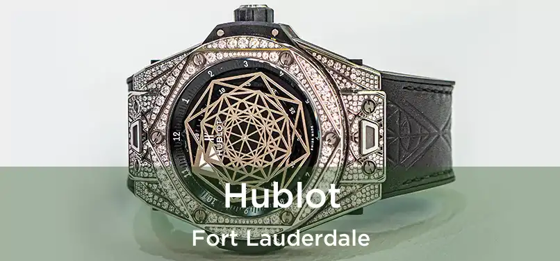 Hublot Fort Lauderdale