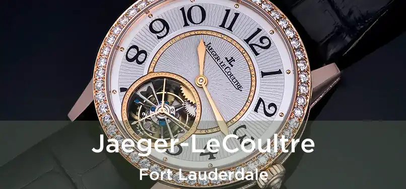 Jaeger-LeCoultre Fort Lauderdale