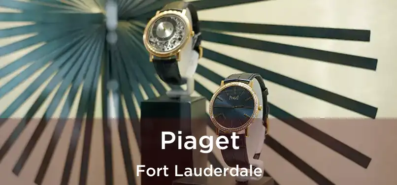 Piaget Fort Lauderdale