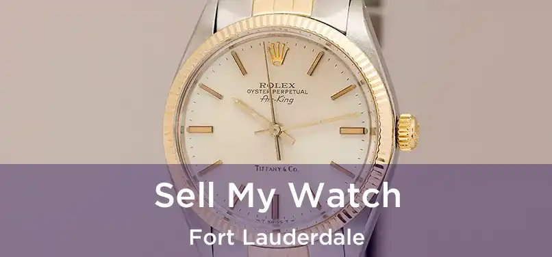 Sell My Watch Fort Lauderdale