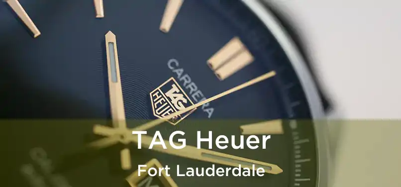 TAG Heuer Fort Lauderdale