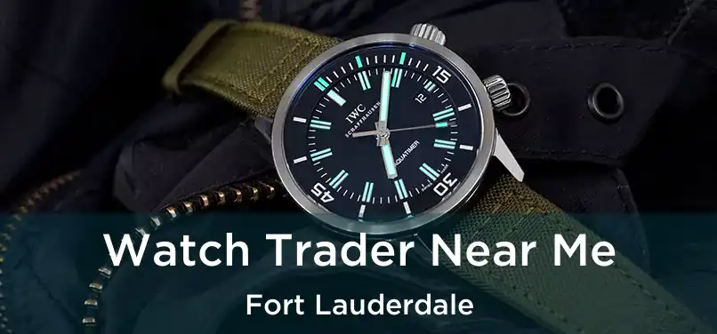 Watch Trader Near Me Fort Lauderdale